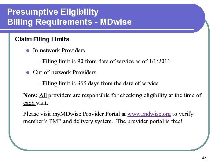 Presumptive Eligibility Billing Requirements - MDwise Claim Filing Limits l In-network Providers Filing limit