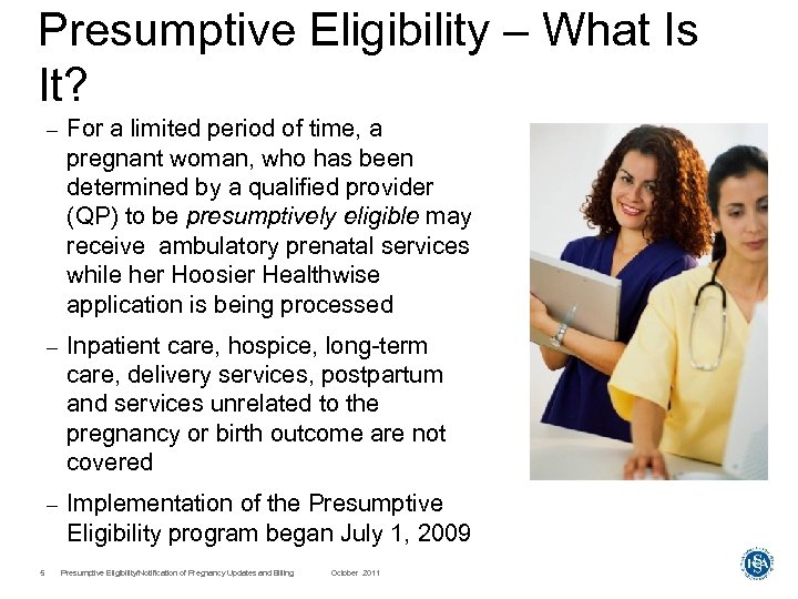 Presumptive Eligibility – What Is It? – – Inpatient care, hospice, long-term care, delivery