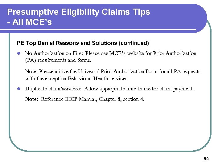 Presumptive Eligibility Claims Tips - All MCE’s PE Top Denial Reasons and Solutions (continued)