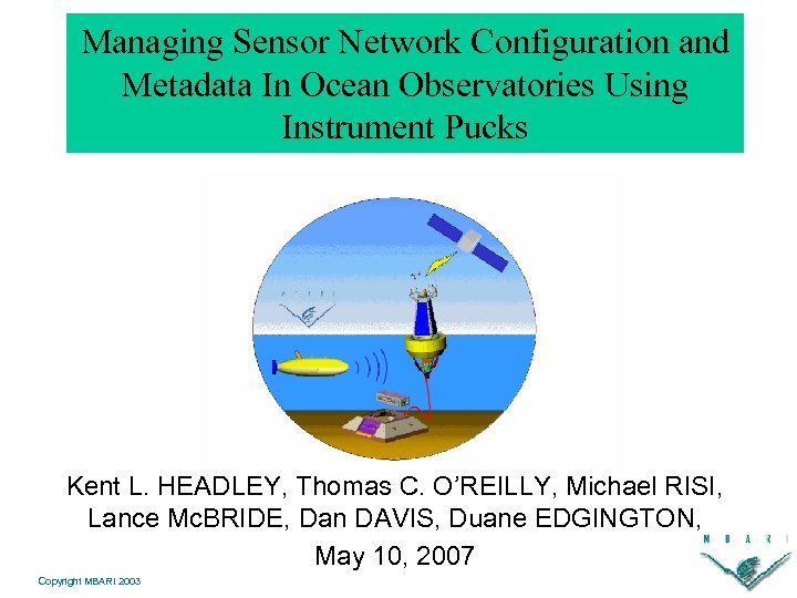 Managing Sensor Network Configuration and Metadata In Ocean Observatories Using Instrument Pucks Kent L.