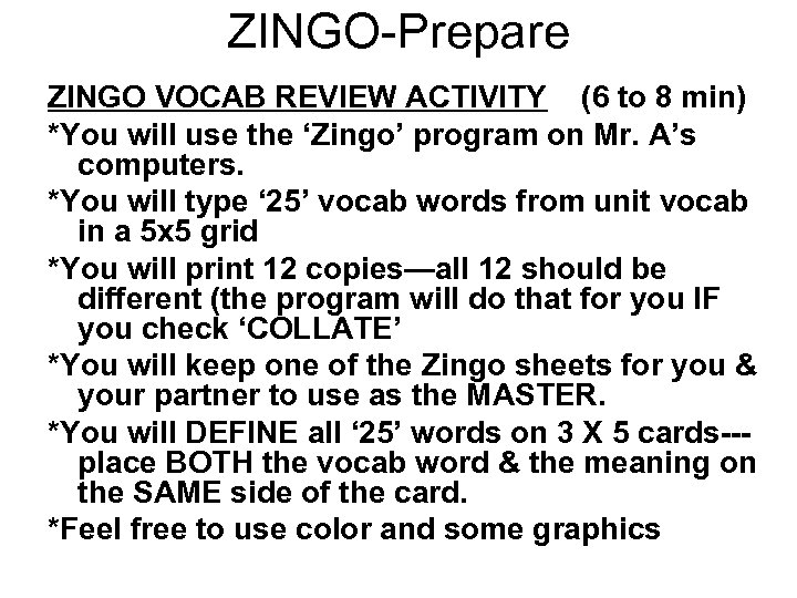 ZINGO-Prepare ZINGO VOCAB REVIEW ACTIVITY (6 to 8 min) *You will use the ‘Zingo’
