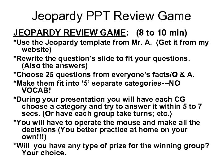 Jeopardy PPT Review Game JEOPARDY REVIEW GAME: (8 to 10 min) *Use the Jeopardy