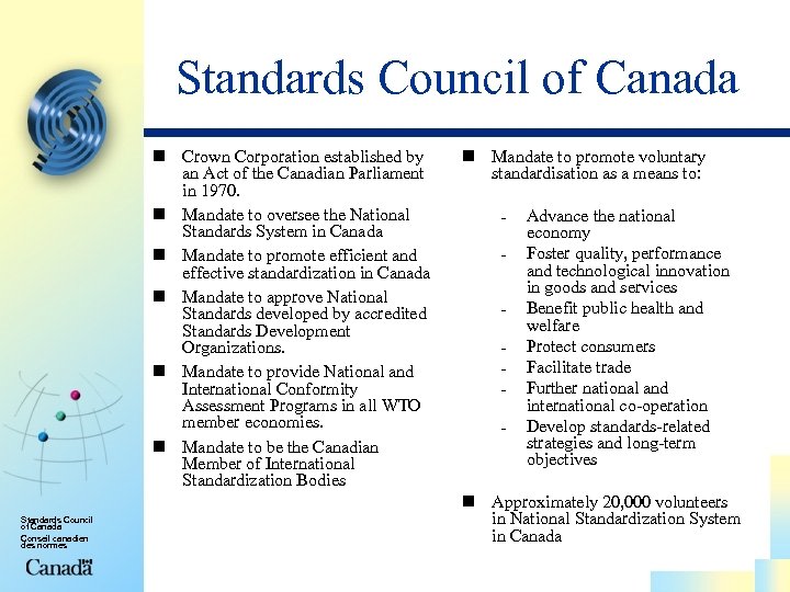 Standards Council of Canada n Crown Corporation established by an Act of the Canadian