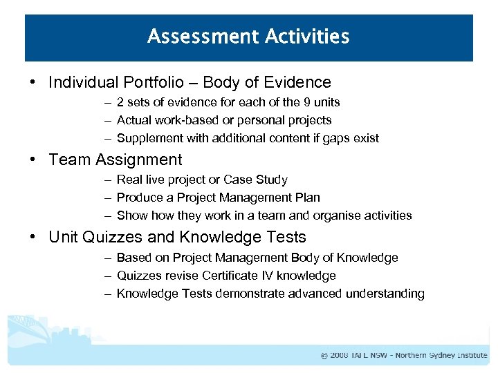 Assessment Activities • Individual Portfolio – Body of Evidence – 2 sets of evidence