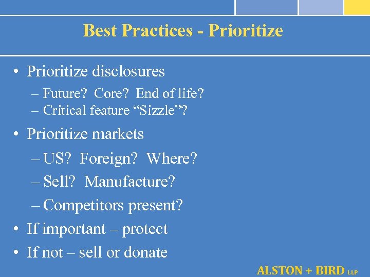 Best Practices - Prioritize • Prioritize disclosures – Future? Core? End of life? –