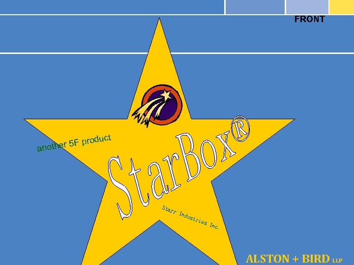 FRONT uct 5 F prod another Sta rr Ind ust rie s I nc.