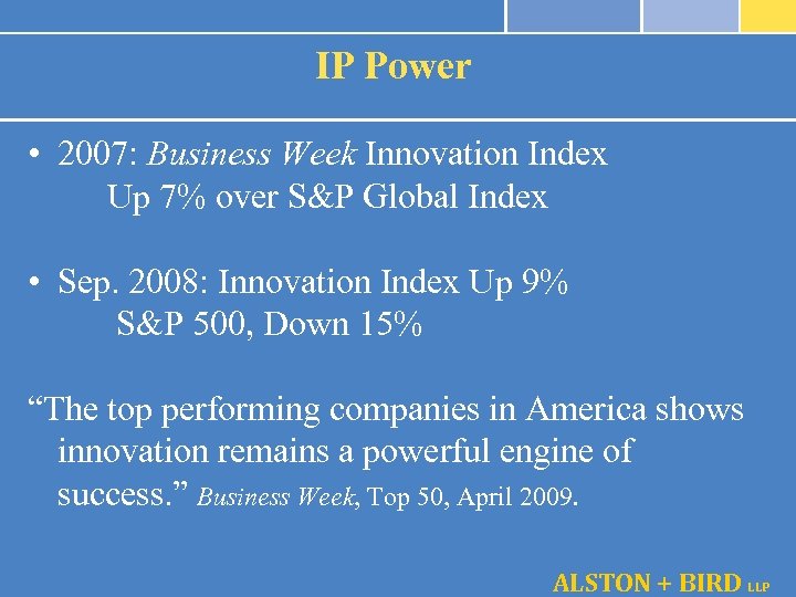 IP Power • 2007: Business Week Innovation Index Up 7% over S&P Global Index