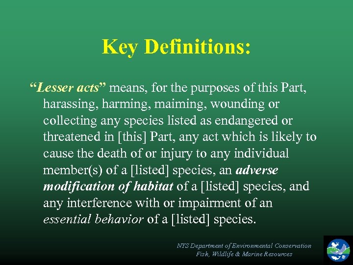 Key Definitions: “Lesser acts” means, for the purposes of this Part, harassing, harming, maiming,