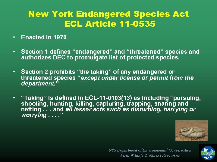 New York Endangered Species Act ECL Article 11 -0535 • Enacted in 1970 •