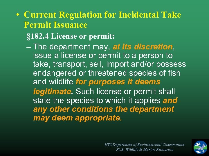  • Current Regulation for Incidental Take Permit Issuance § 182. 4 License or