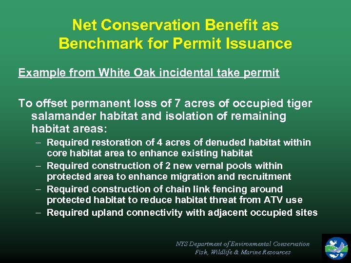 Net Conservation Benefit as Benchmark for Permit Issuance Example from White Oak incidental take