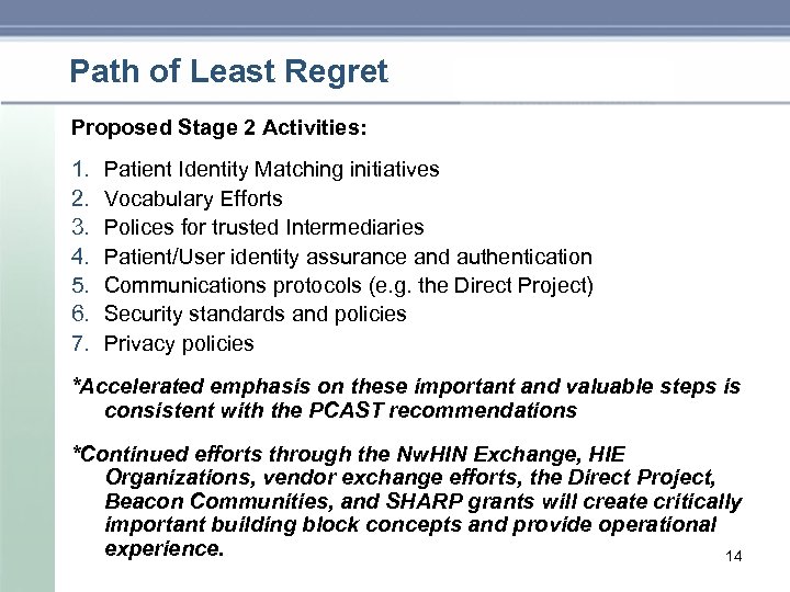 Path of Least Regret Proposed Stage 2 Activities: 1. 2. 3. 4. 5. 6.