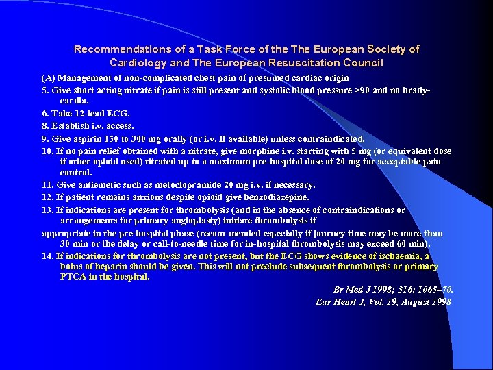 Recommendations of a Task Force of the The European Society of Cardiology and The