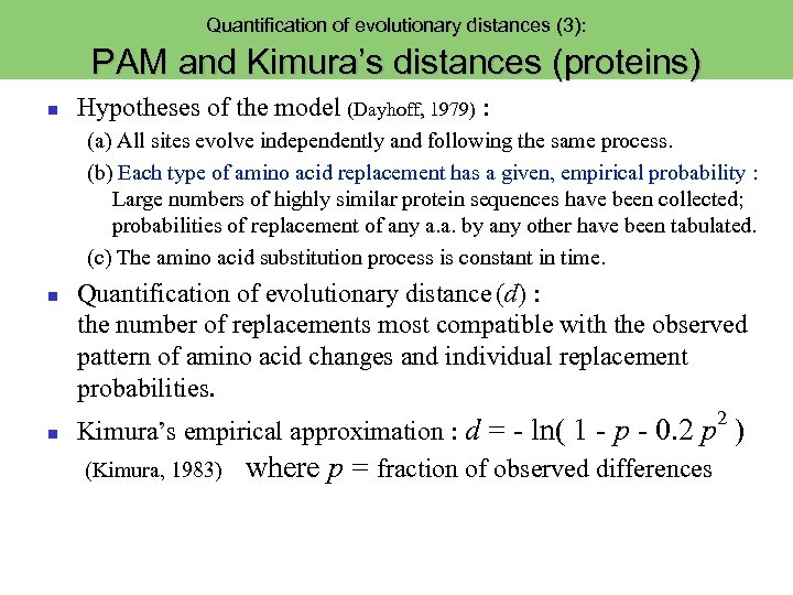 Quantification of evolutionary distances (3): PAM and Kimura’s distances (proteins) Hypotheses of the model