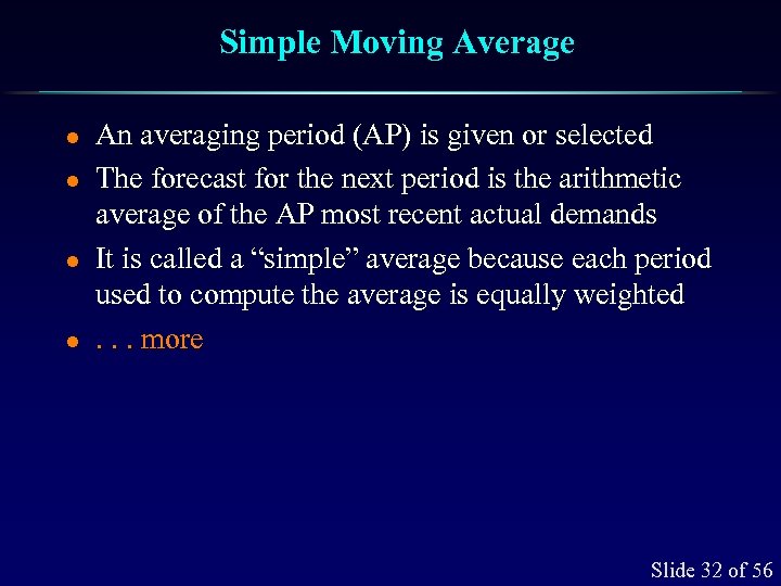 Simple Moving Average l l An averaging period (AP) is given or selected The