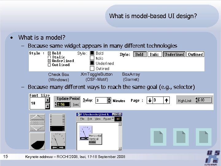 What is model-based UI design? • What is a model? – Because same widget