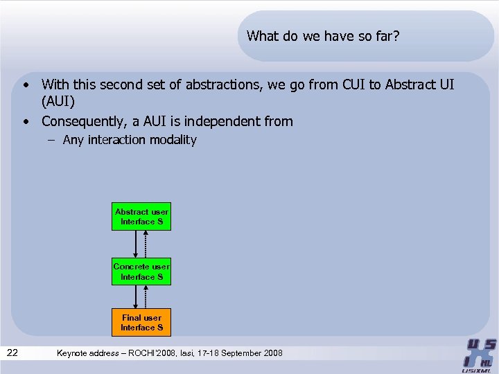 What do we have so far? • With this second set of abstractions, we