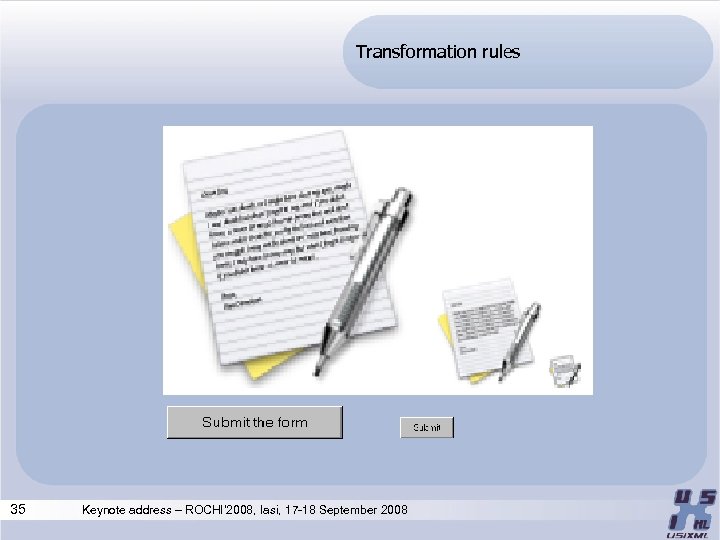 Transformation rules 35 Keynote address – ROCHI’ 2008, Iasi, 17 -18 September 2008 