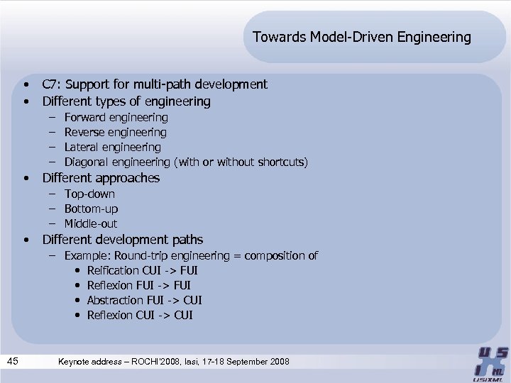 Towards Model-Driven Engineering • • C 7: Support for multi-path development Different types of