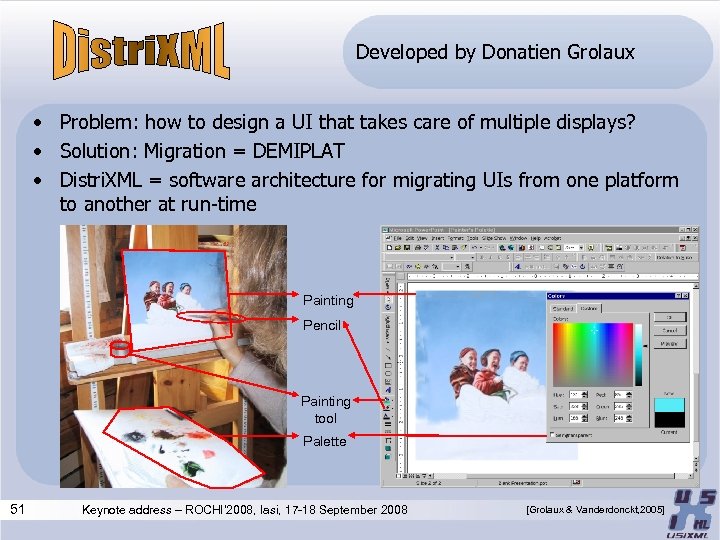 Developed by Donatien Grolaux • Problem: how to design a UI that takes care