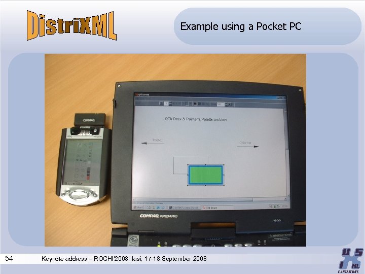 Example using a Pocket PC 54 Keynote address – ROCHI’ 2008, Iasi, 17 -18