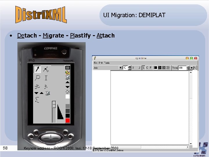 UI Migration: DEMIPLAT • Detach - Migrate - Plastify - Attach 58 Keynote address