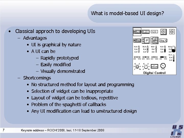 What is model-based UI design? • Classical approch to developing UIs – Advantages •