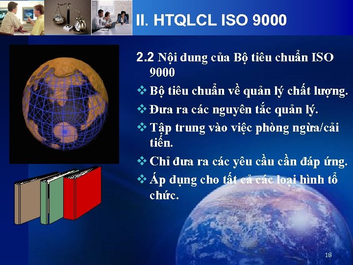 II. HTQLCL ISO 9000 2. 2 Nội dung của Bộ tiêu chuẩn ISO 9000