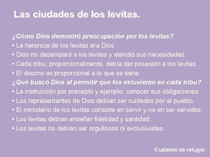 Las ciudades de los levitas. ¿Cómo Dios demostró preocupación por los levitas? • La