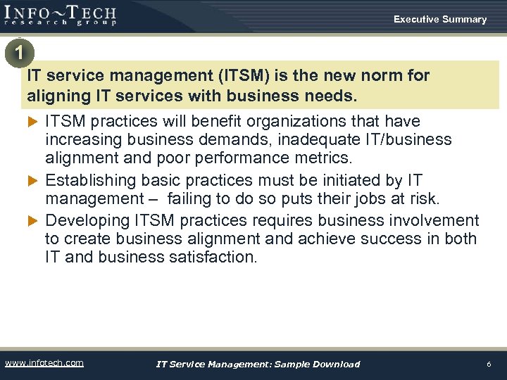 Executive Summary 1 IT service management (ITSM) is the new norm for aligning IT