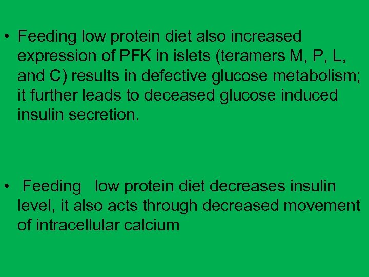  • Feeding low protein diet also increased expression of PFK in islets (teramers