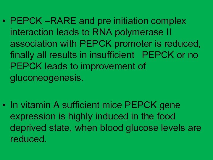  • PEPCK –RARE and pre initiation complex interaction leads to RNA polymerase II