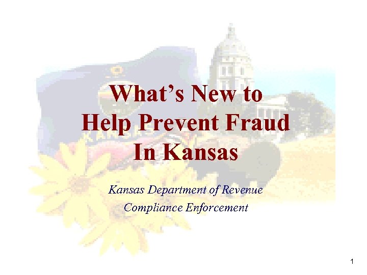 What’s New to Help Prevent Fraud In Kansas Department of Revenue Compliance Enforcement 1