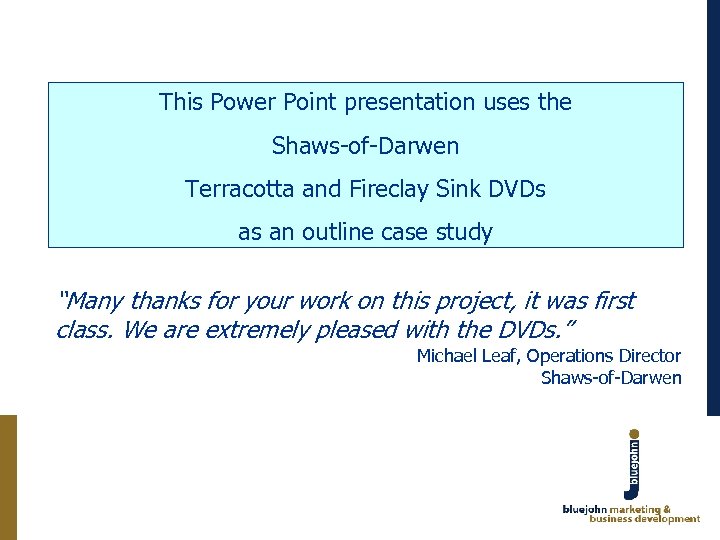 This Power Point presentation uses the Shaws-of-Darwen Terracotta and Fireclay Sink DVDs as an