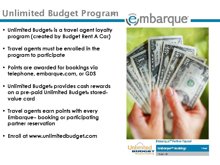 Unlimited Budget Program ® • Unlimited Budget® is a travel agent loyalty program (created