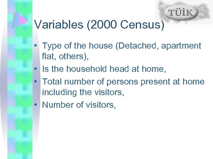 Variables (2000 Census) • Type of the house (Detached, apartment flat, others), • Is