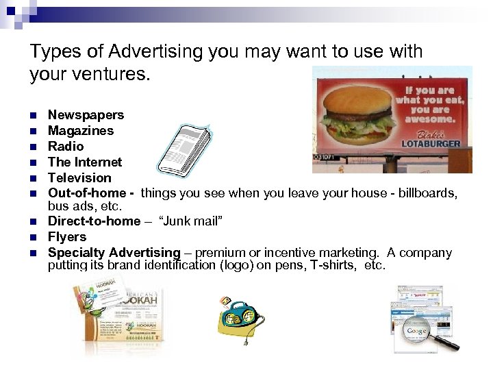 Types of Advertising you may want to use with your ventures. n n n