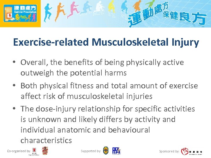Exercise-related Musculoskeletal Injury • Overall, the benefits of being physically active outweigh the potential