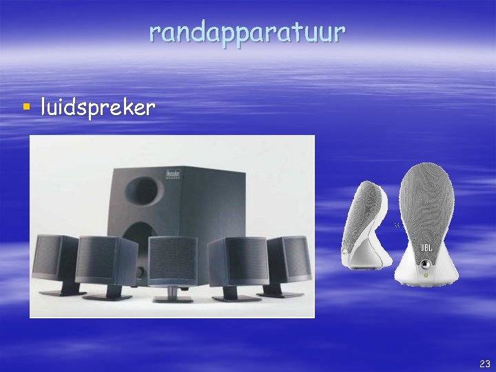 randapparatuur § luidspreker 23 