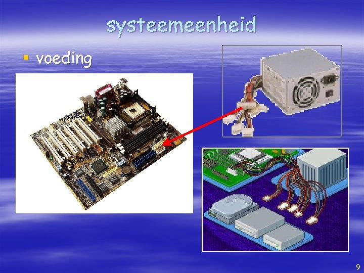 systeemeenheid § voeding 9 