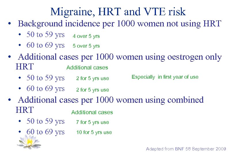 Migraine, HRT and VTE risk • Background incidence per 1000 women not using HRT