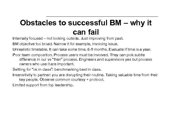 Obstacles to successful BM – why it can fail Internally focused – not looking