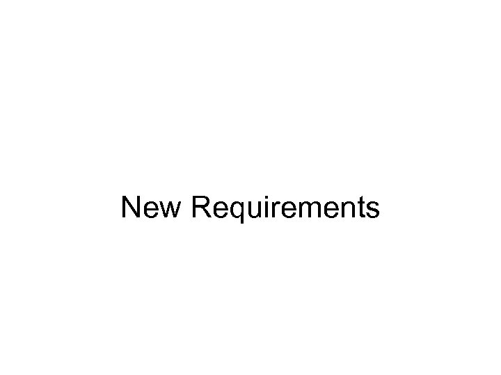 New Requirements 
