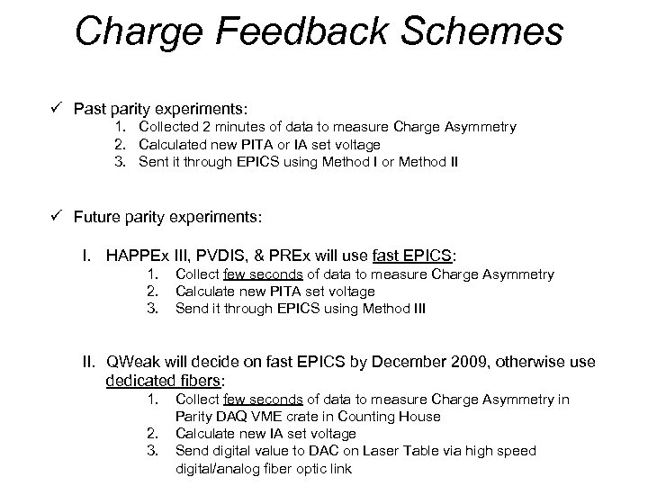 Charge Feedback Schemes ü Past parity experiments: 1. Collected 2 minutes of data to