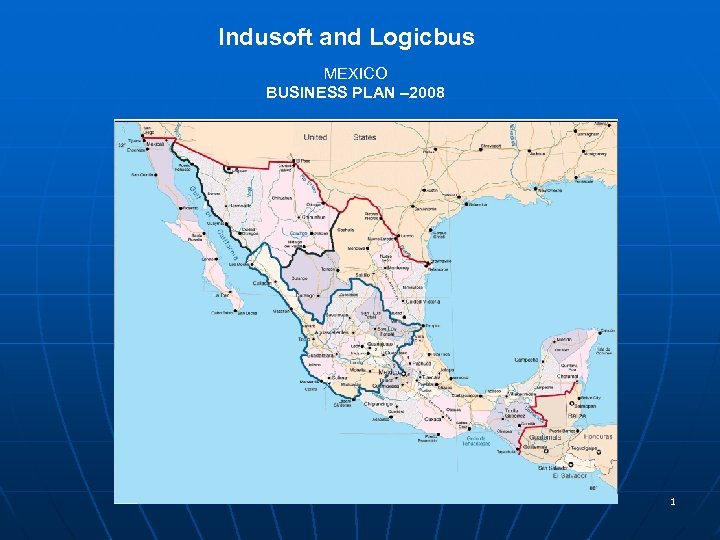 Indusoft and Logicbus MEXICO BUSINESS PLAN – 2008 1 