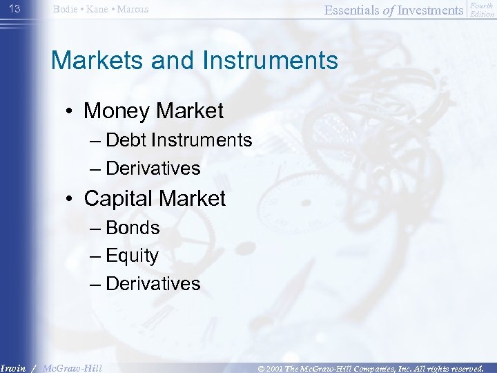 13 Bodie • Kane • Marcus Essentials of Investments Fourth Edition Markets and Instruments