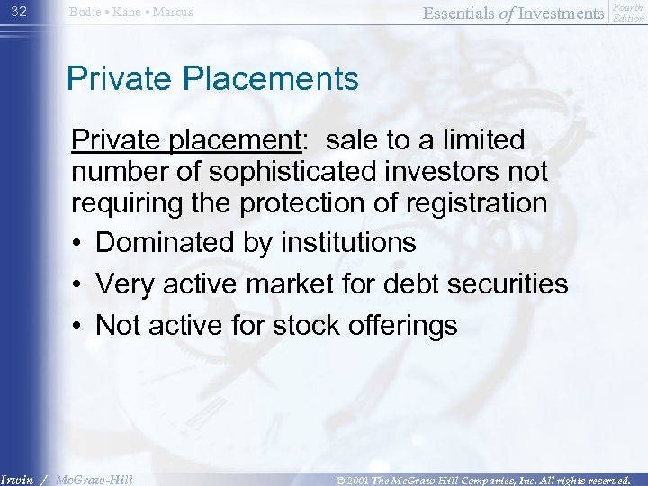 32 Essentials of Investments Bodie • Kane • Marcus Fourth Edition Private Placements Private