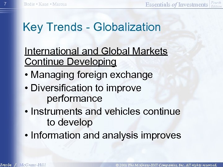 7 Bodie • Kane • Marcus Essentials of Investments Fourth Edition Key Trends -