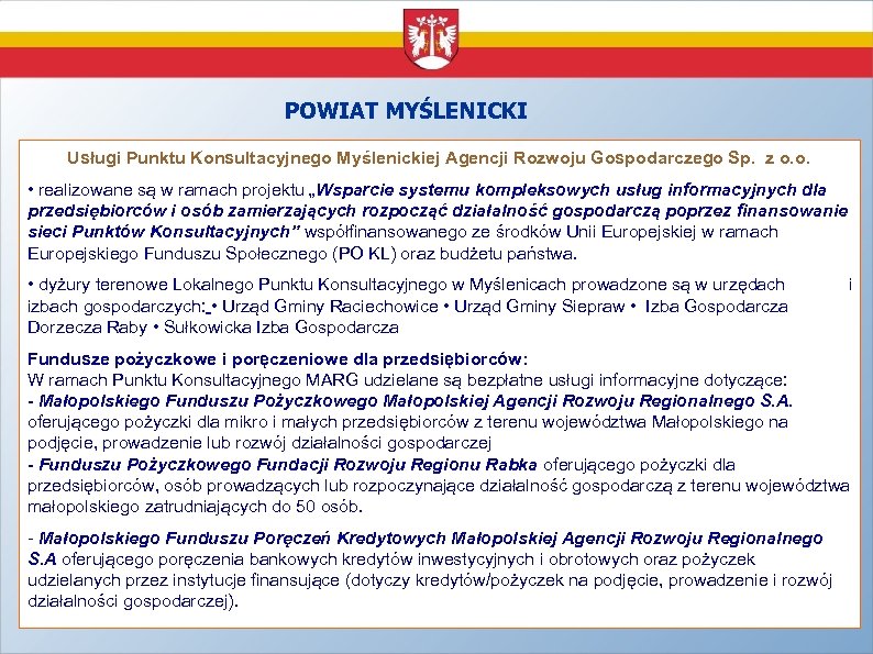 POWIAT MYŚLENICKI Usługi Punktu Konsultacyjnego Myślenickiej Agencji Rozwoju Gospodarczego Sp. z o. o. •