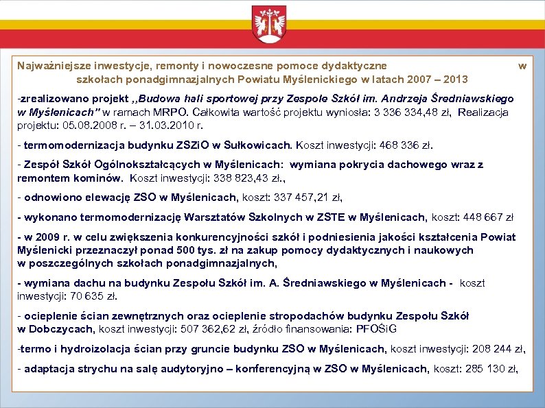 Najważniejsze inwestycje, remonty i nowoczesne pomoce dydaktyczne w szkołach ponadgimnazjalnych Powiatu Myślenickiego w latach